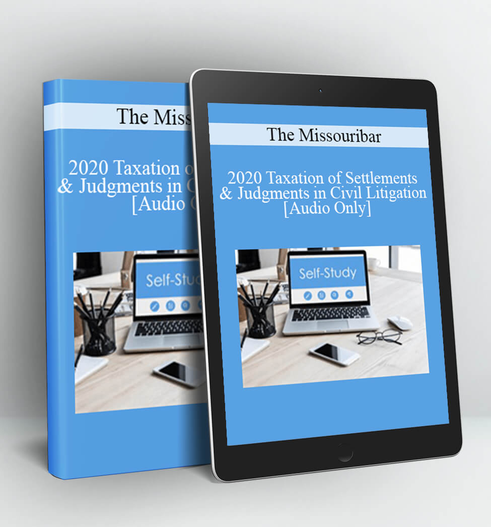 2020 Taxation of Settlements & Judgments in Civil Litigation - The Missouribar