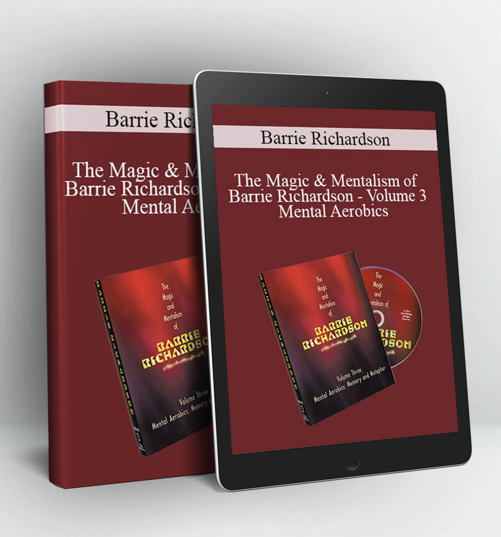 The Magic & Mentalism of Barrie Richardson - Volume 3 - Mental Aerobics - Barrie Richardson