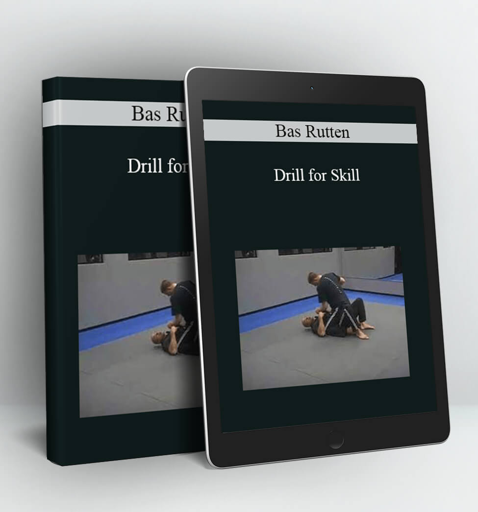 Drill for Skill - Bas Rutten