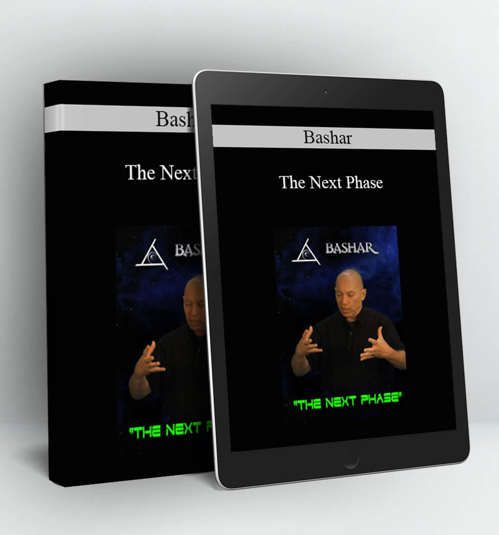 The Next Phase - Bashar