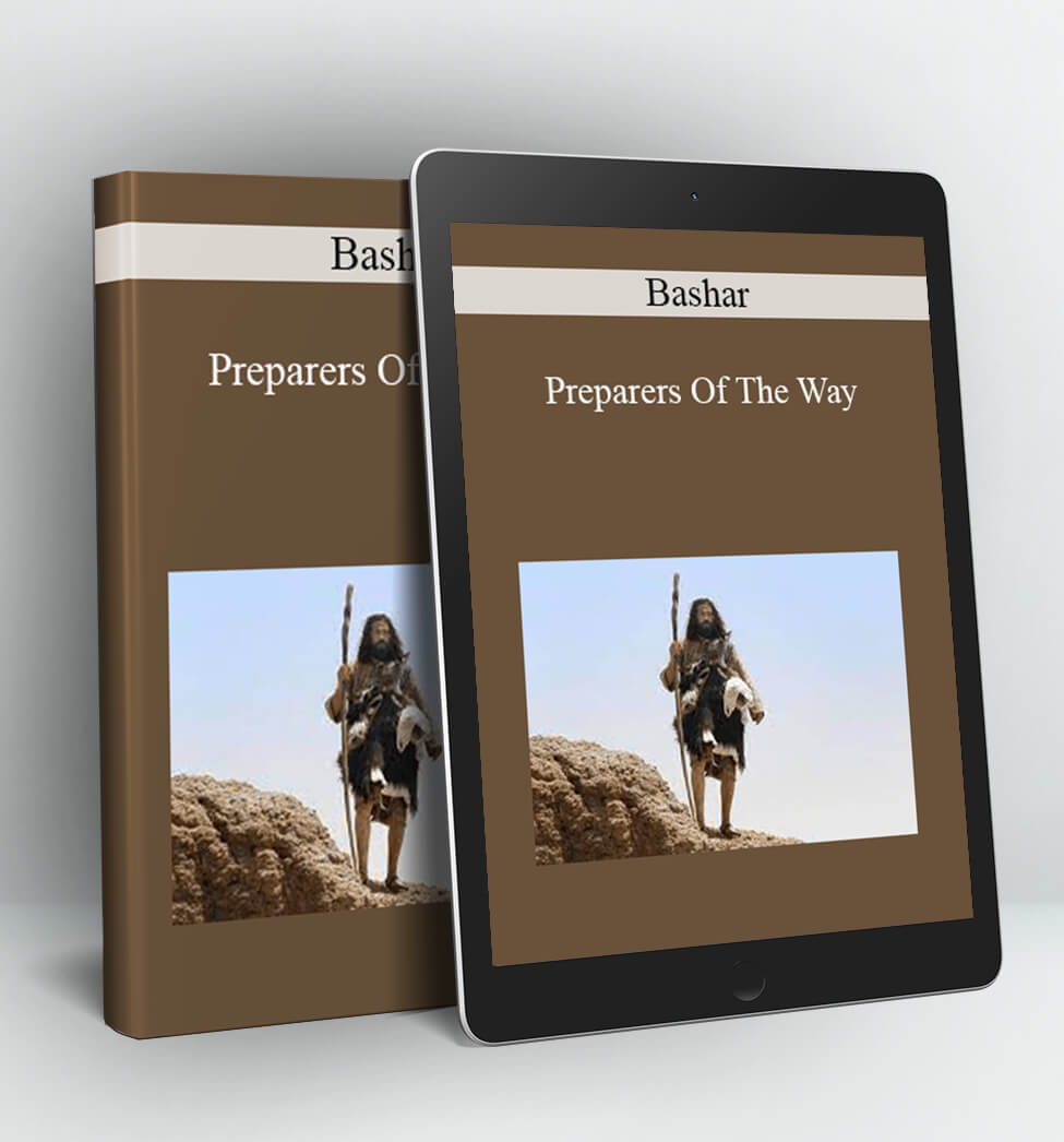 The Preparer of the Way - Bashar