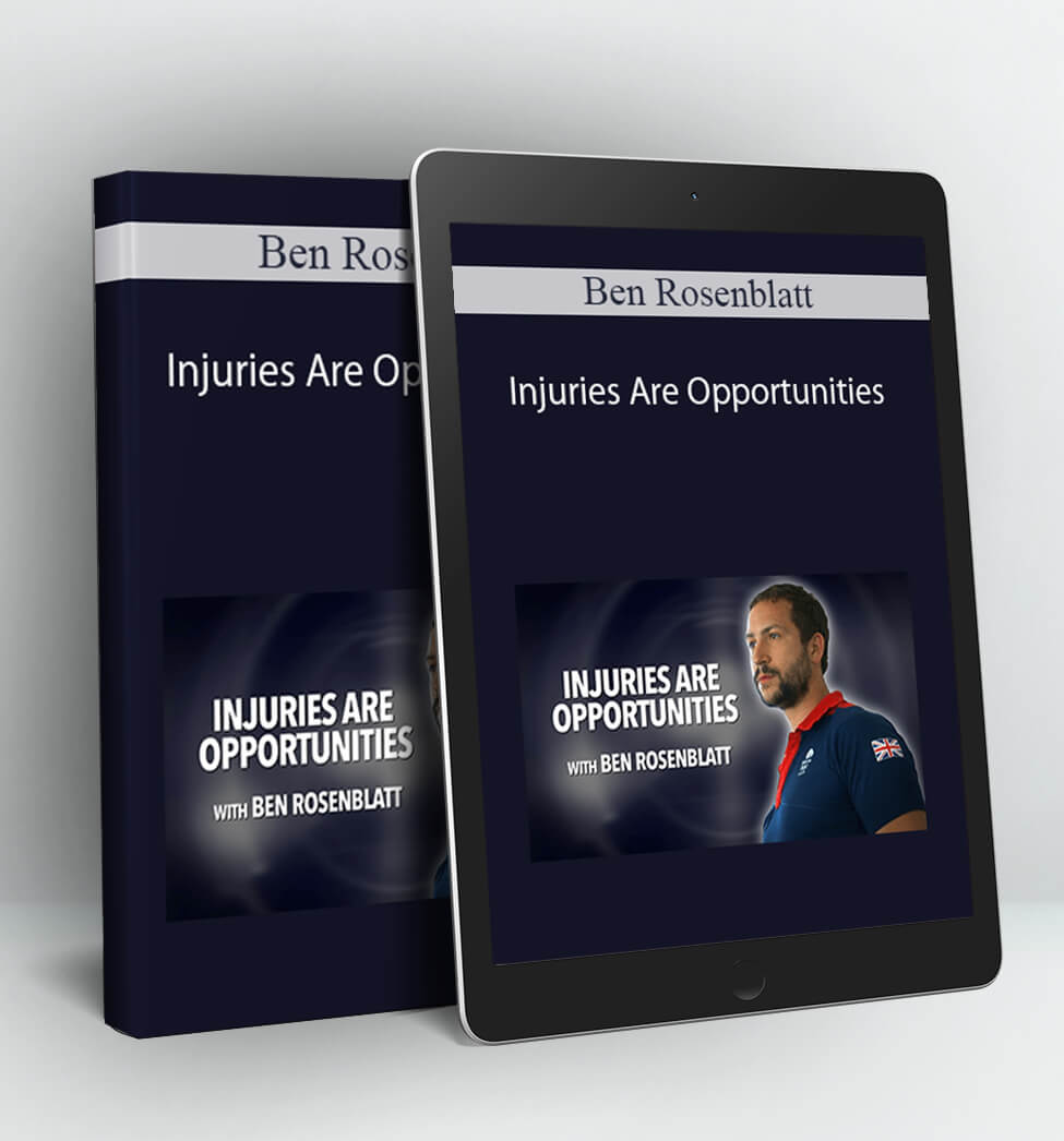 Injuries Are Opportunities - Ben Rosenblatt