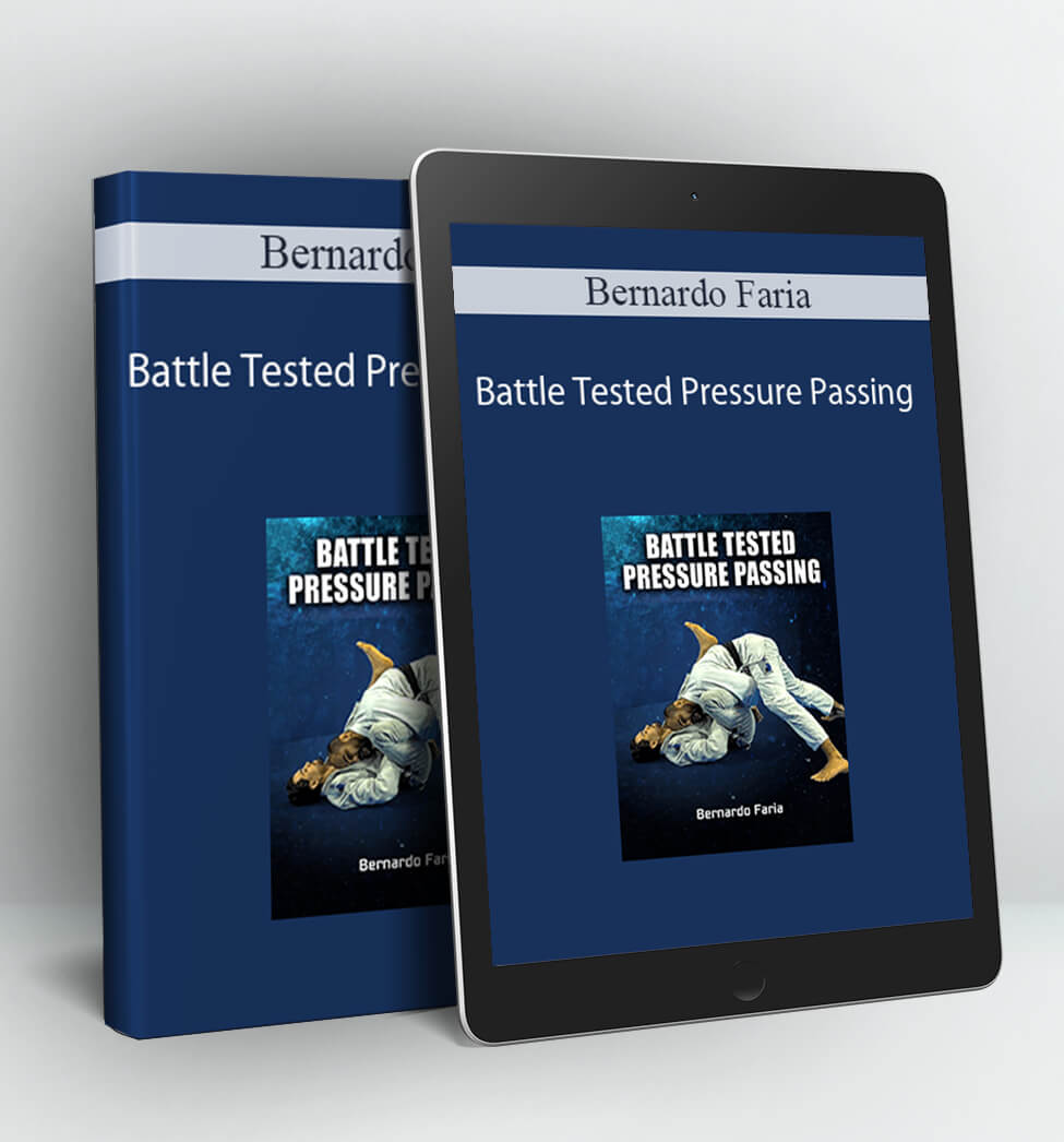 Battle Tested Pressure Passing - Bernardo Faria