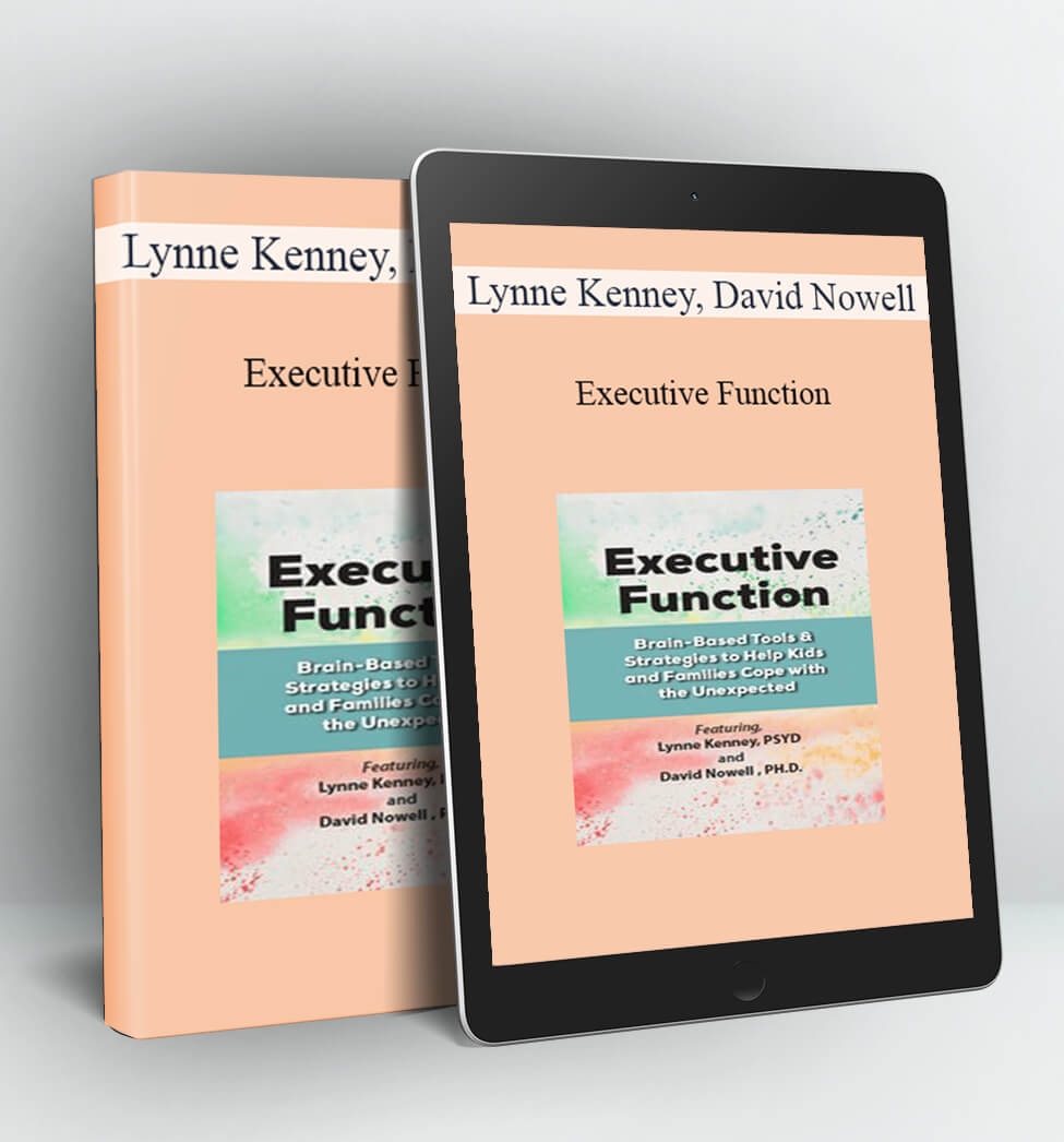 Executive Function - Lynne Kenney