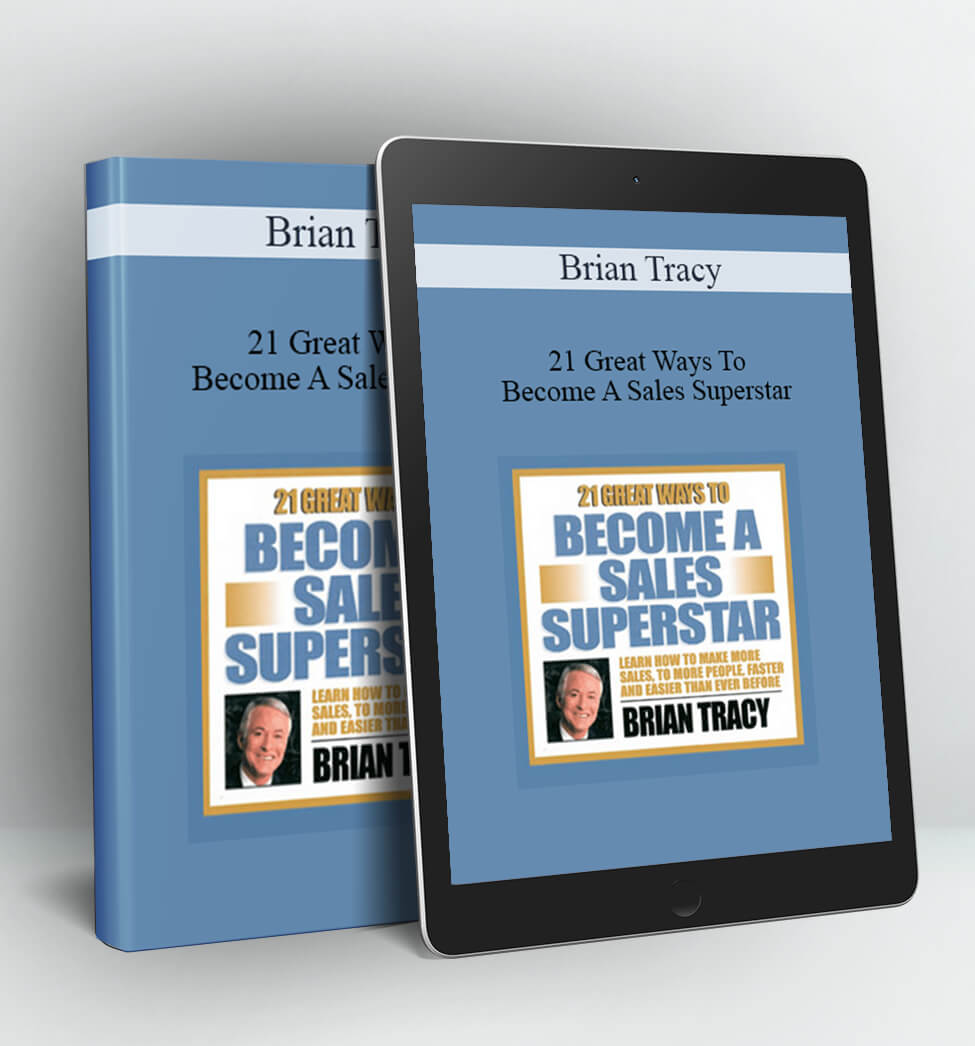 21 Great Ways To Become A Sales Superstar - Brian Tracy