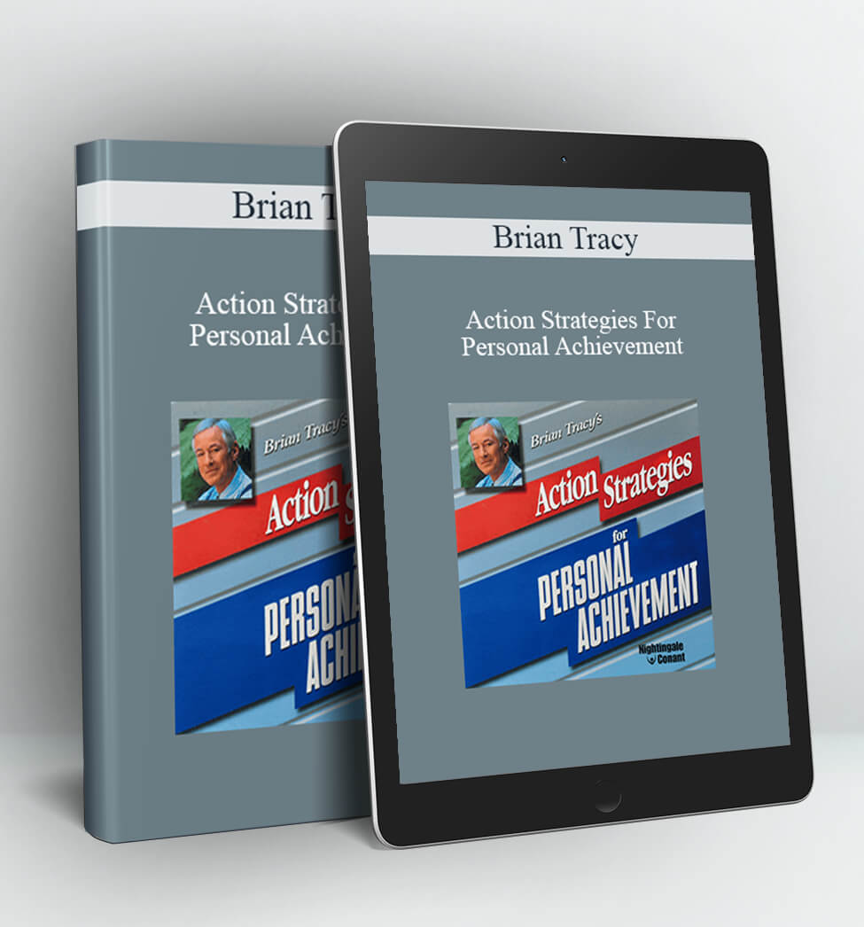 Action Strategies For Personal Achievement - Brian Tracy