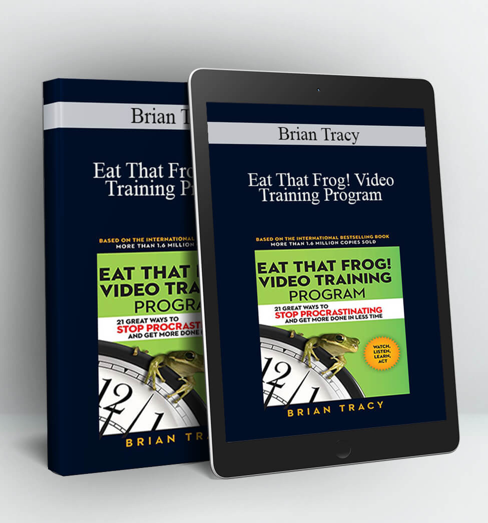 Eat That Frog! Video Training Program - Brian Tracy