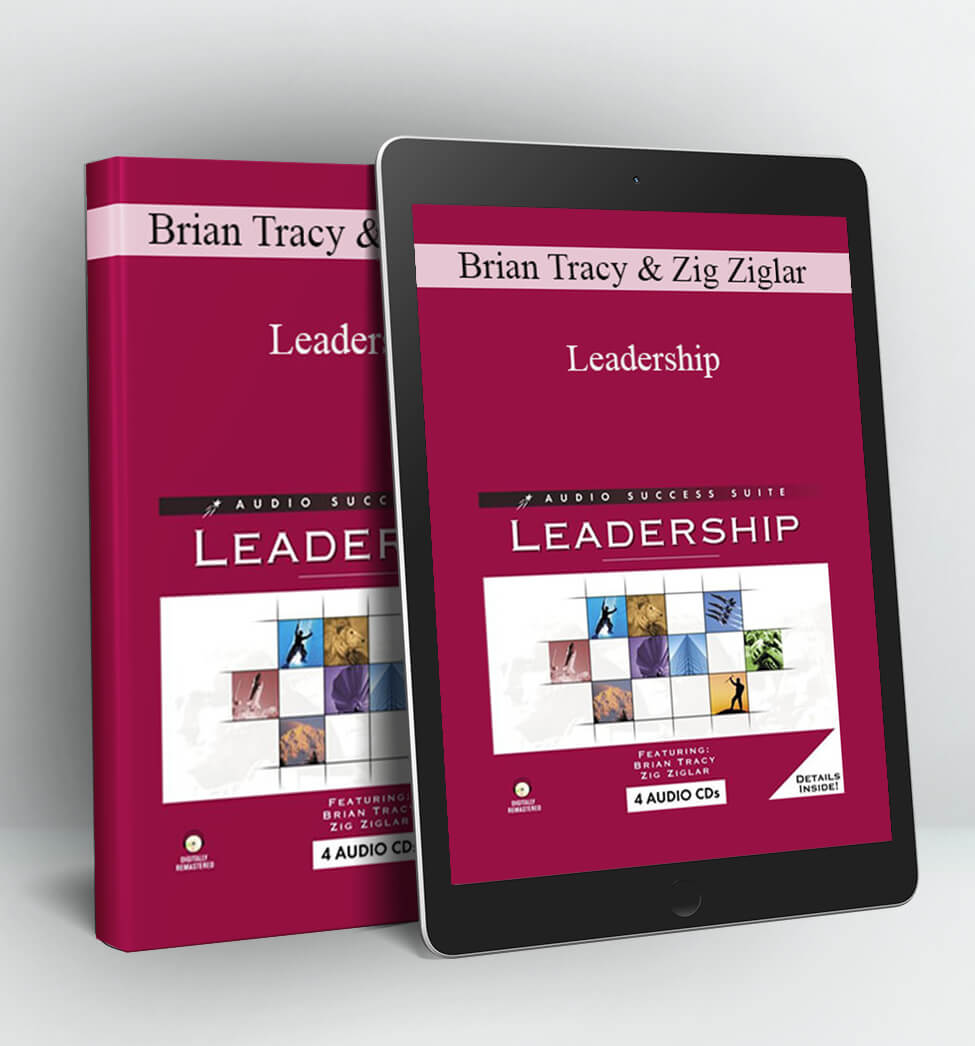 Leadership - Brian Tracy & Zig Ziglar