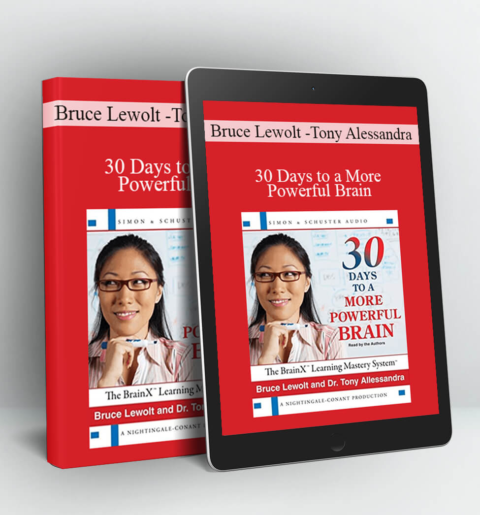 Bruce Lewolt and Tony Alessandra - 30 Days to a More Powerful Brain