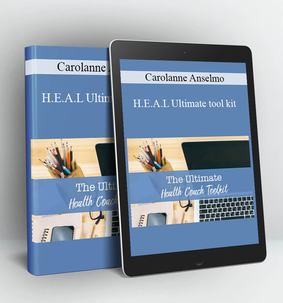 H.E.A.L Ultimate tool kit - Carolanne Anselmo