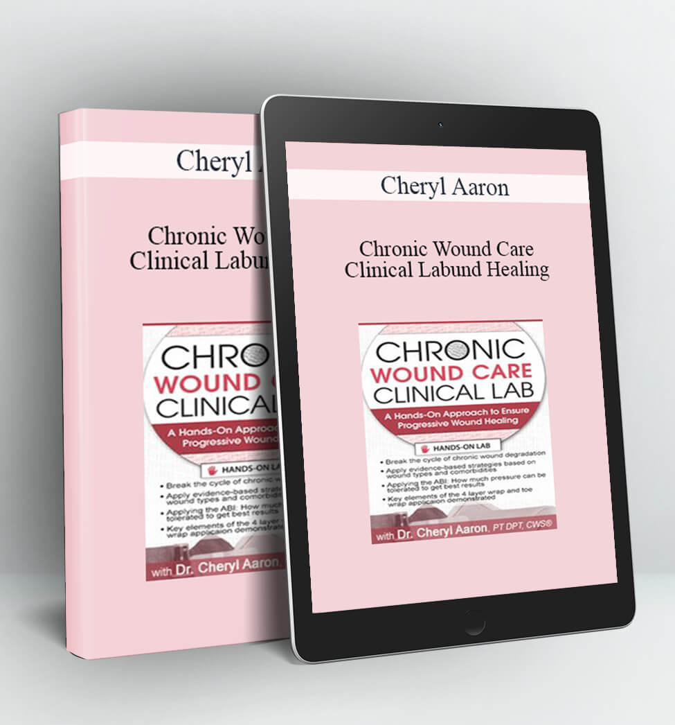 Chronic Wound Care Clinical Lab - Cheryl Aaron