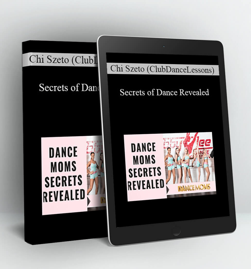 Secrets of Dance Revealed - Chi Szeto (ClubDanceLessons)