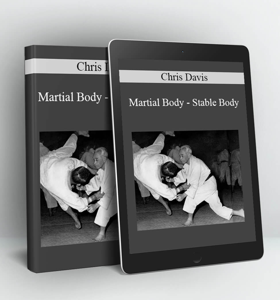 Martial Body - Stable Body - Chris Davis