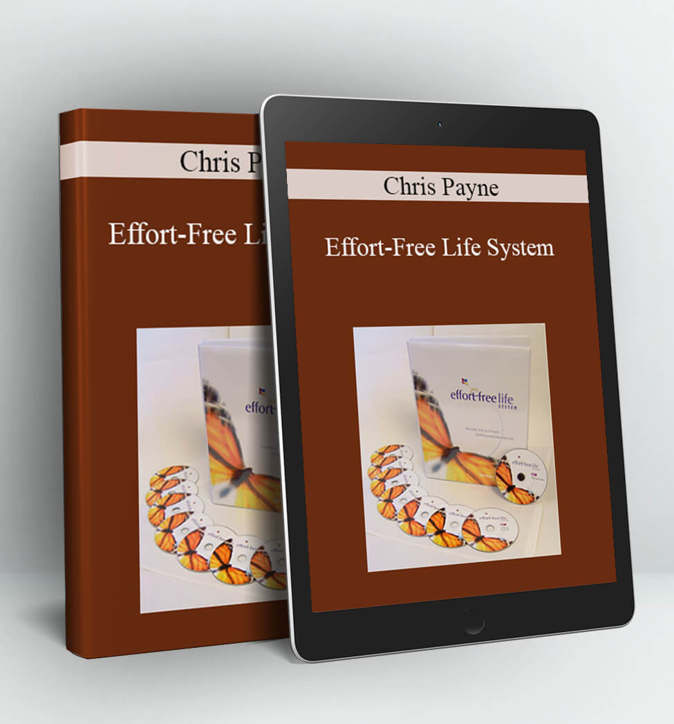 Effort-Free Life System - Chris Payne