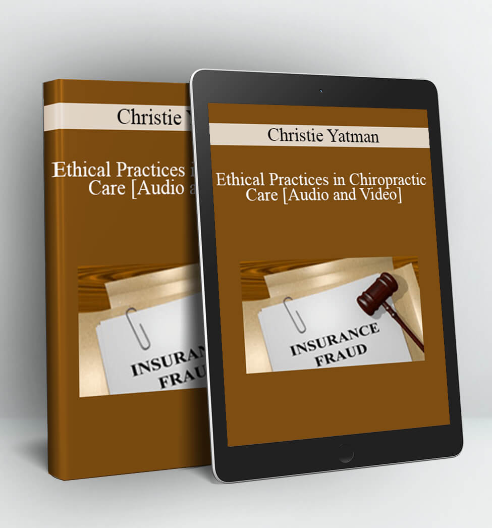 Ethical Practices in Chiropractic Care - Christie Yatman