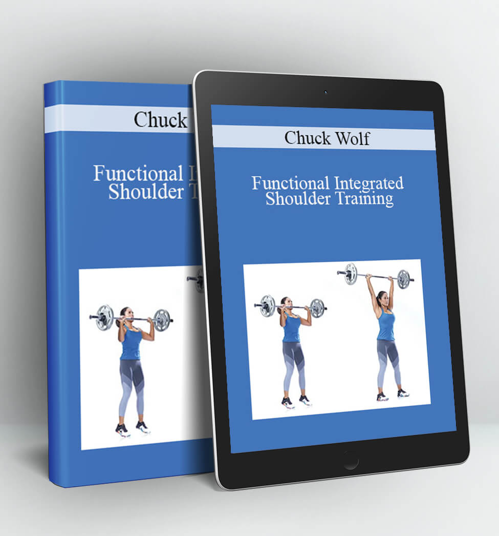 Functional Integrated Shoulder Training - Chuck Wolf