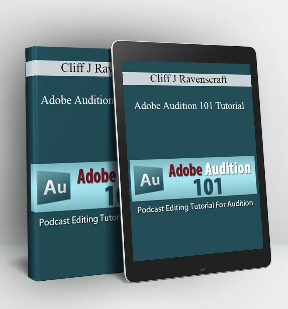 Adobe Audition 101 Tutorial - Cliff J Ravenscraft