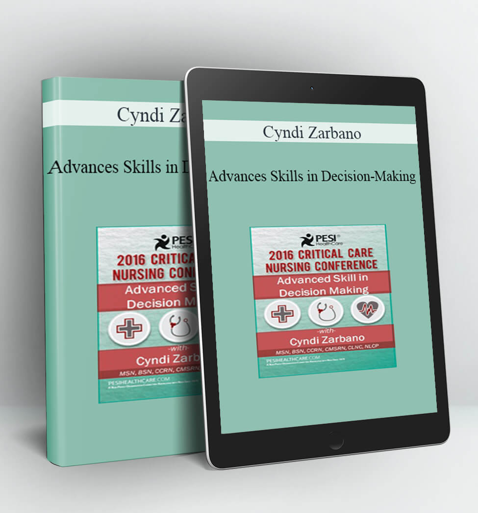 Advances Skills in Decision-Making - Cyndi Zarbano