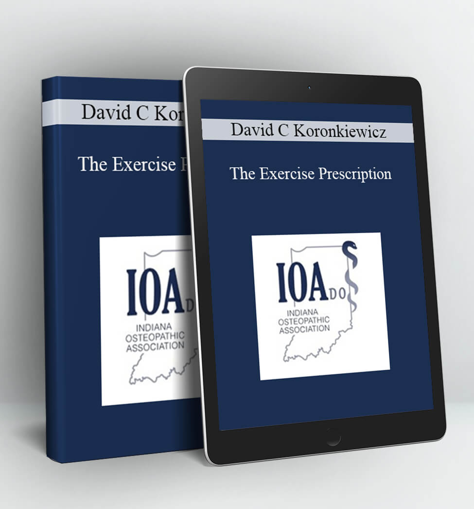 The Exercise Prescription - David C Koronkiewicz