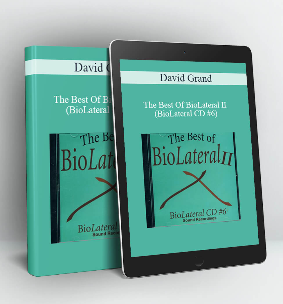 The Best Of BioLateral II (BioLateral CD #6) - David Grand