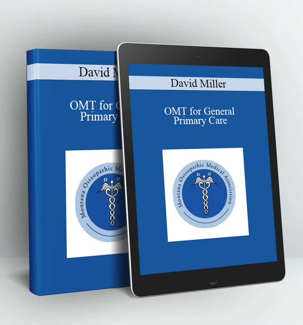 OMT for General Primary Care - David Miller