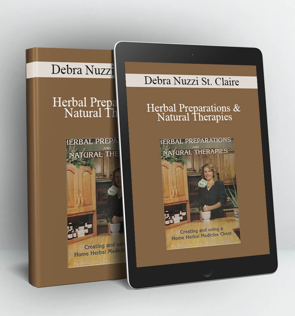 Herbal Preparations & Natural Therapies - Debra Nuzzi St. Claire