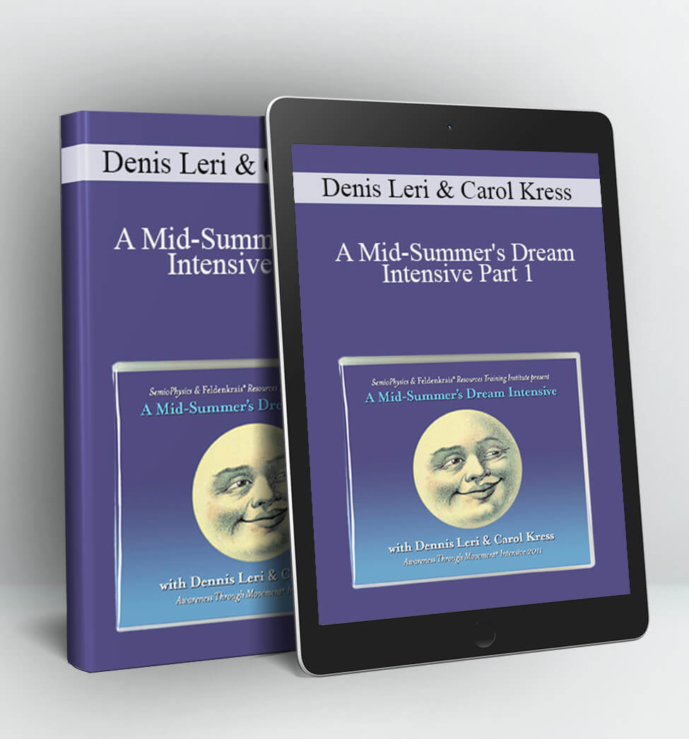 A Mid-Summer's Dream Intensive Part 1 - Denis Leri & Carol Kress