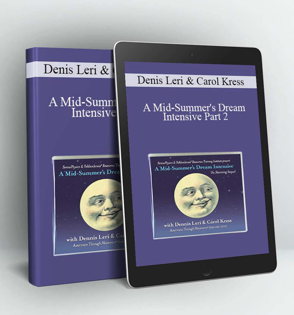 A Mid-Summer's Dream Intensive Part 2 - Denis Leri & Carol Kress