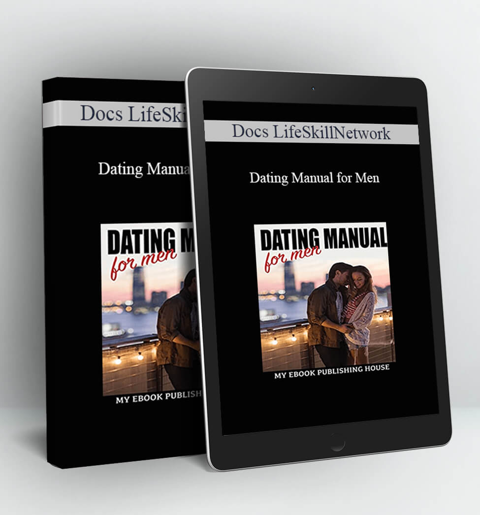 Dating Manual for Men - Docs LifeSkillNetwork