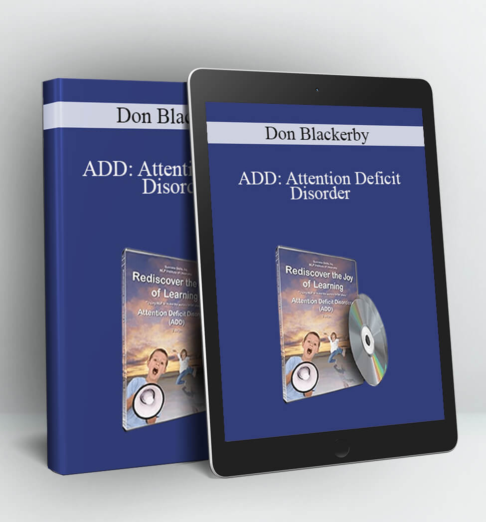 ADD: Attention Deficit Disorder - Don Blackerby