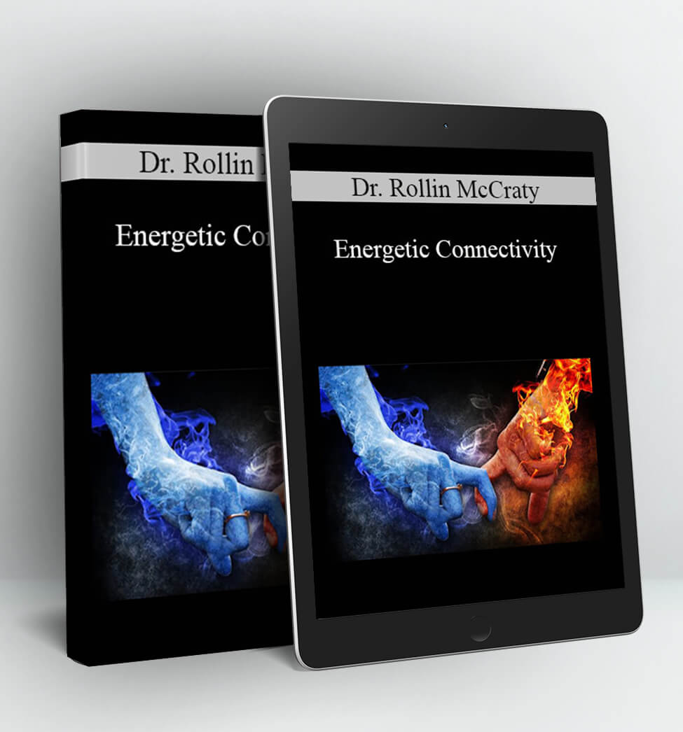 Energetic Connectivity - Dr. Rollin McCraty