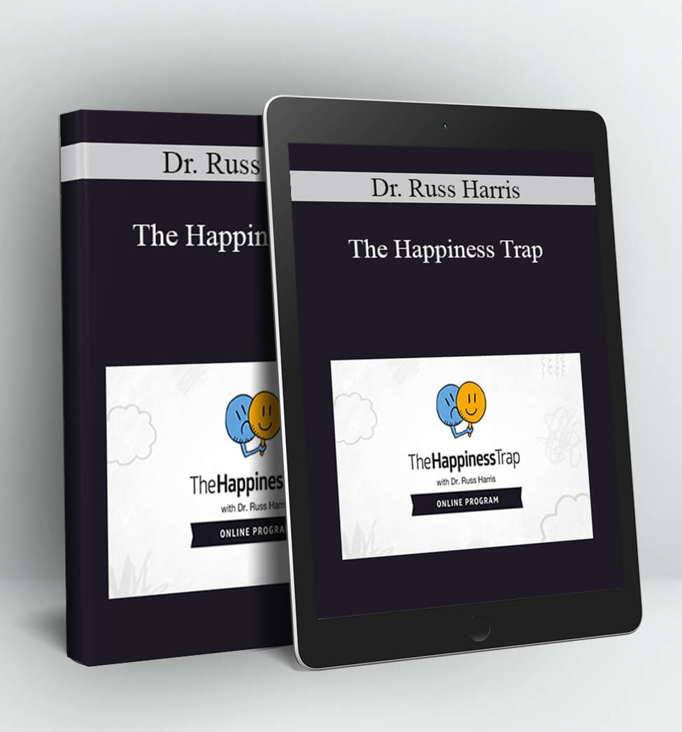 The Happiness Trap - Dr. Russ Harris