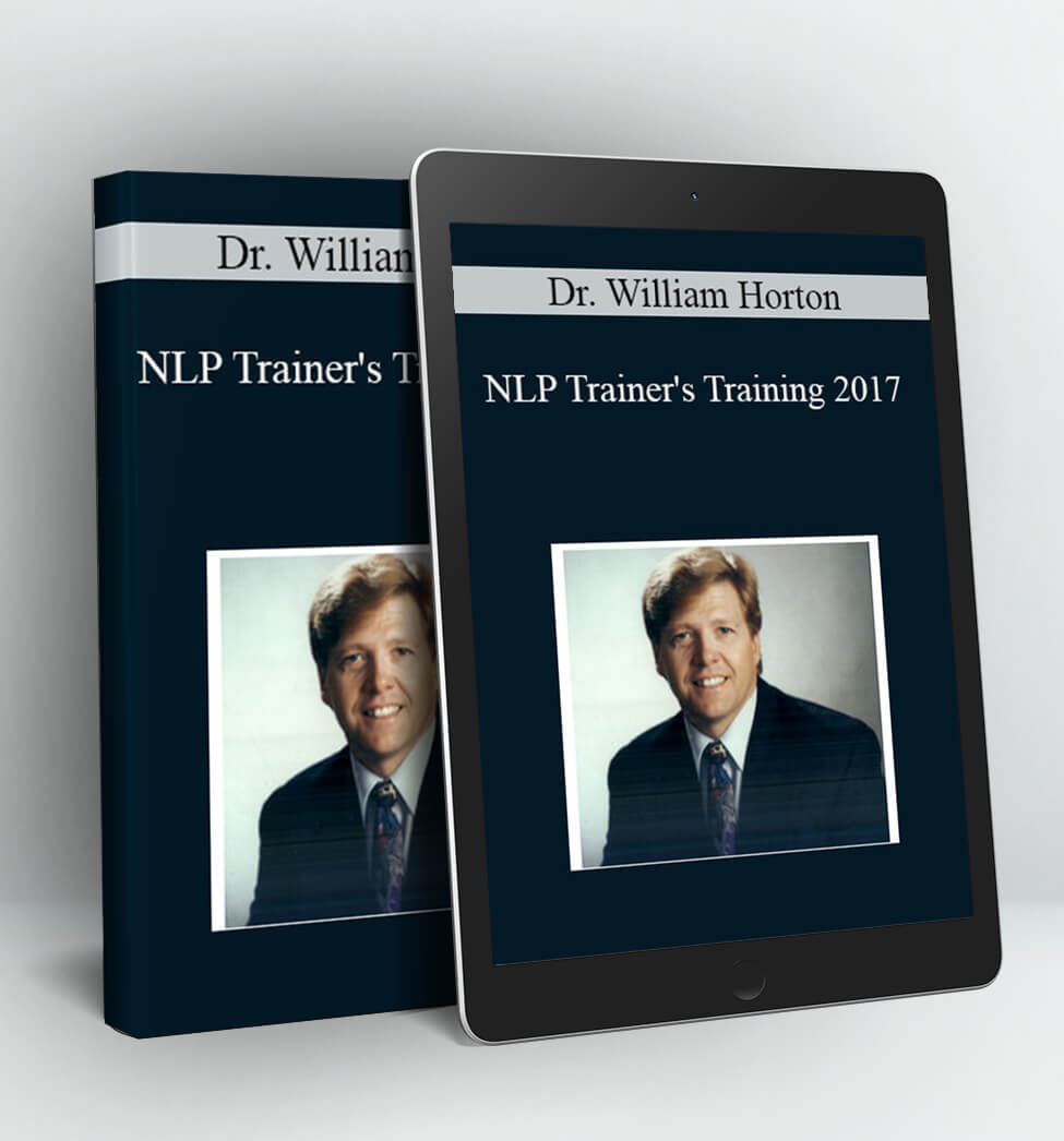 NLP Trainer's Training 2017 - Dr. William Horton