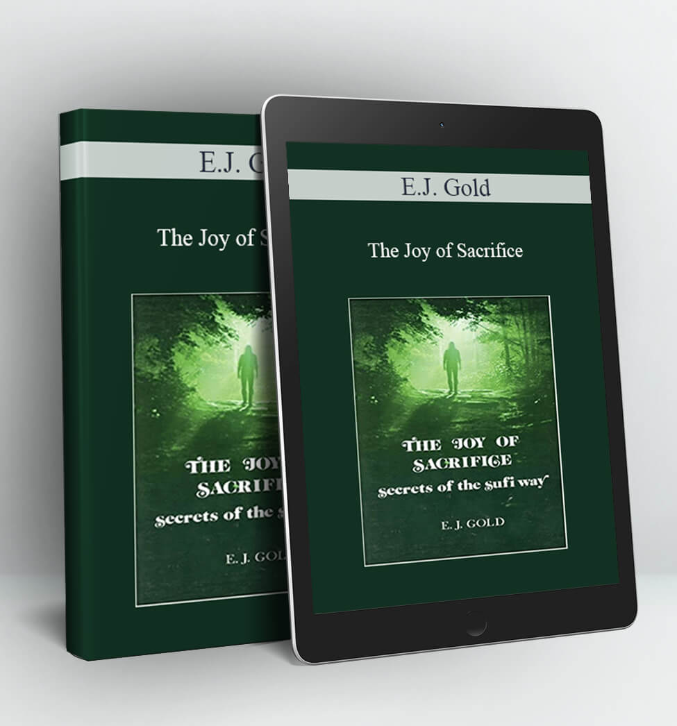 The Joy of Sacrifice - E.J. Gold