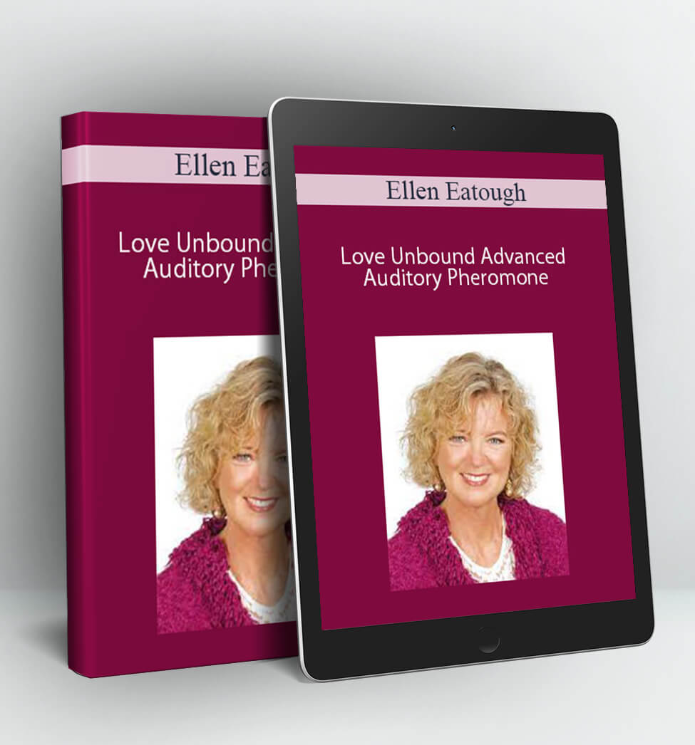 Love Unbound Advanced Auditory Pheromone - Ellen Eatough