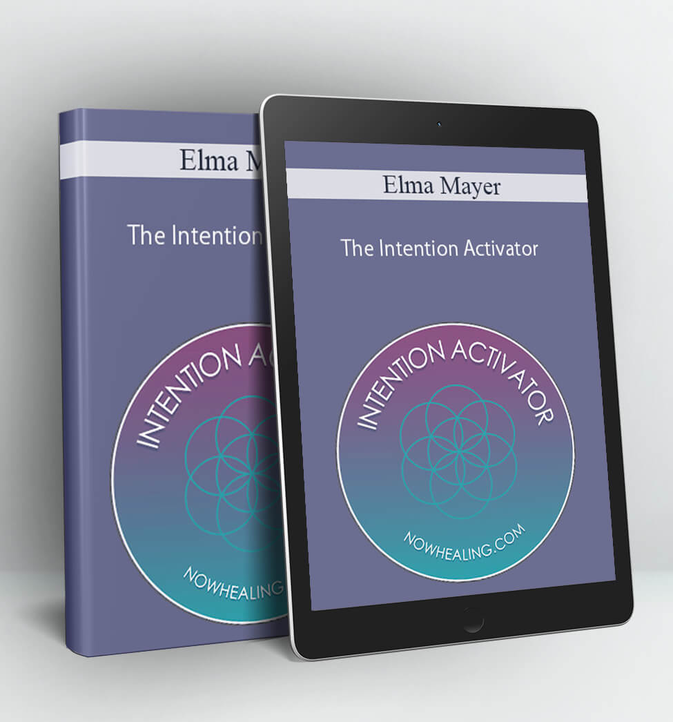 The Intention Activator - Elma Mayer