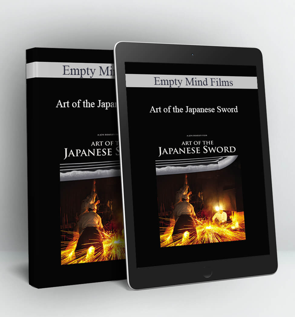 Art of the Japanese Sword - Empty Mind Films