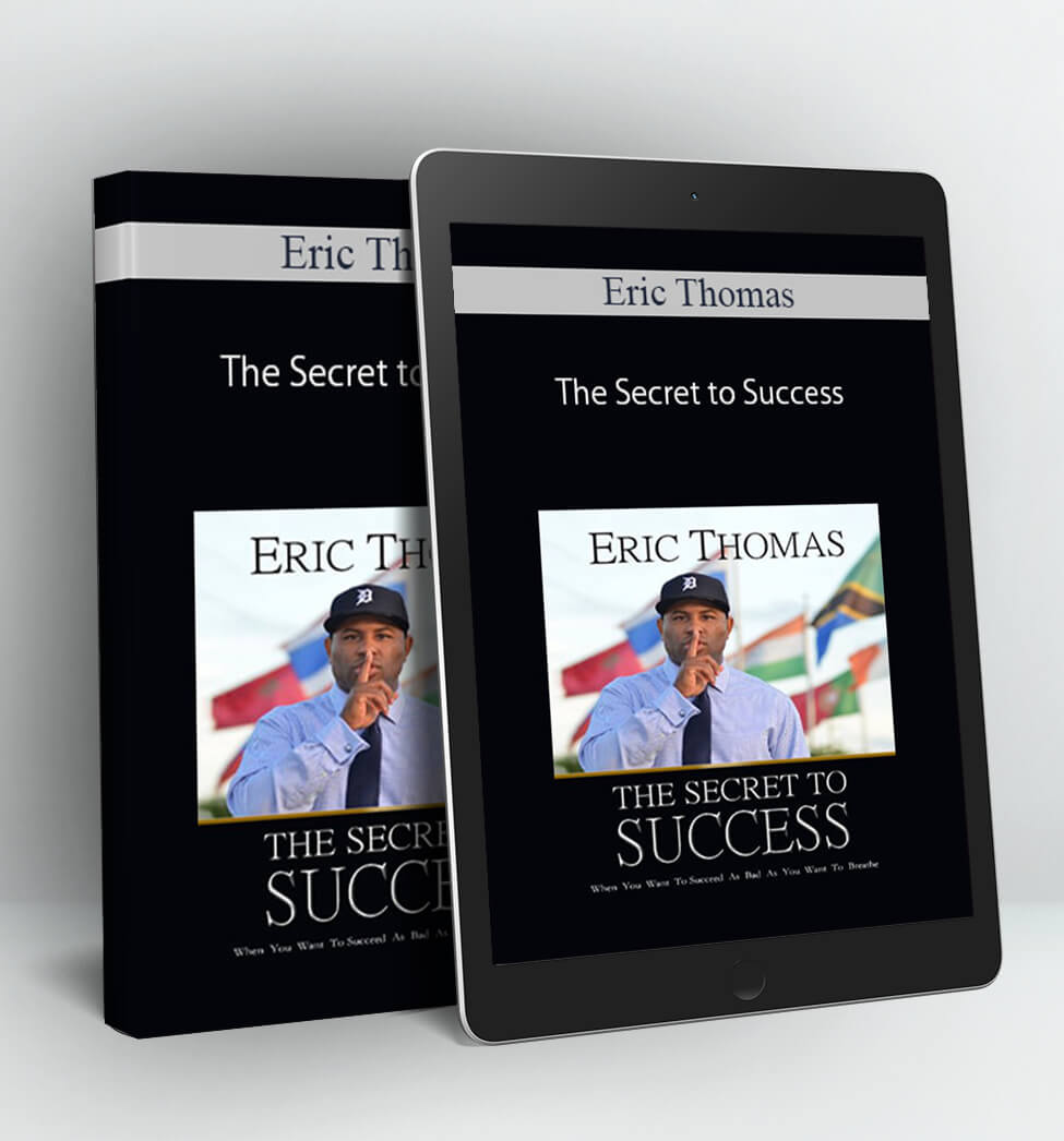 The Secret to Success - Eric Thomas