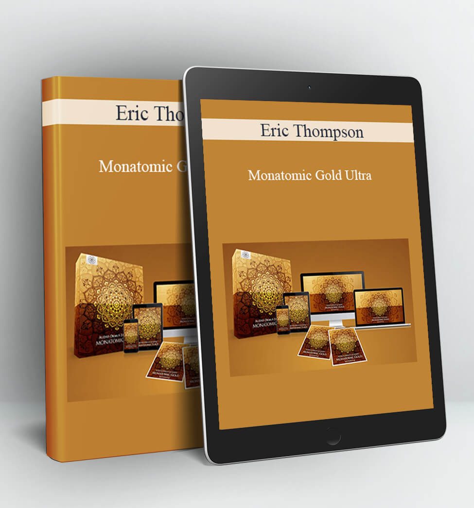 Monatomic Gold Ultra - Eric Thompson