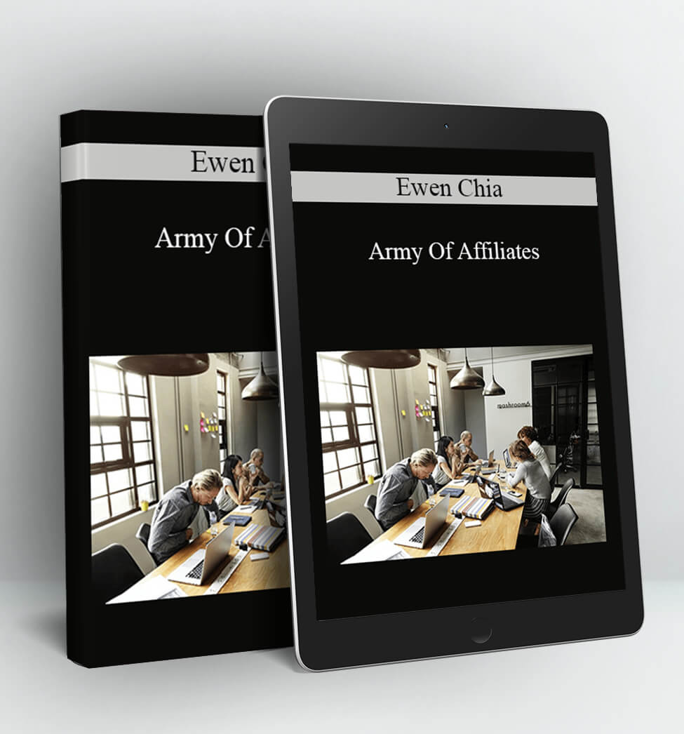 Army Of Affiliates - Ewen Chia