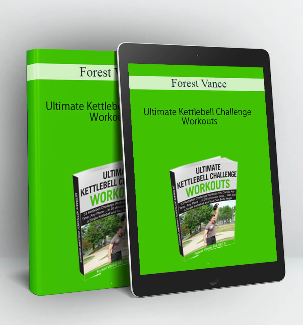 Ultimate Kettlebell Challenge Workouts - Forest Vance