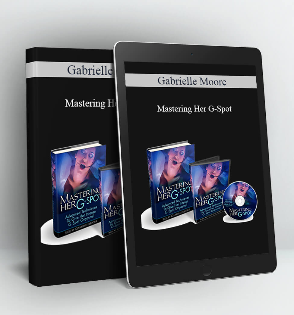 Mastering Her G-Spot - Gabrielle Moore