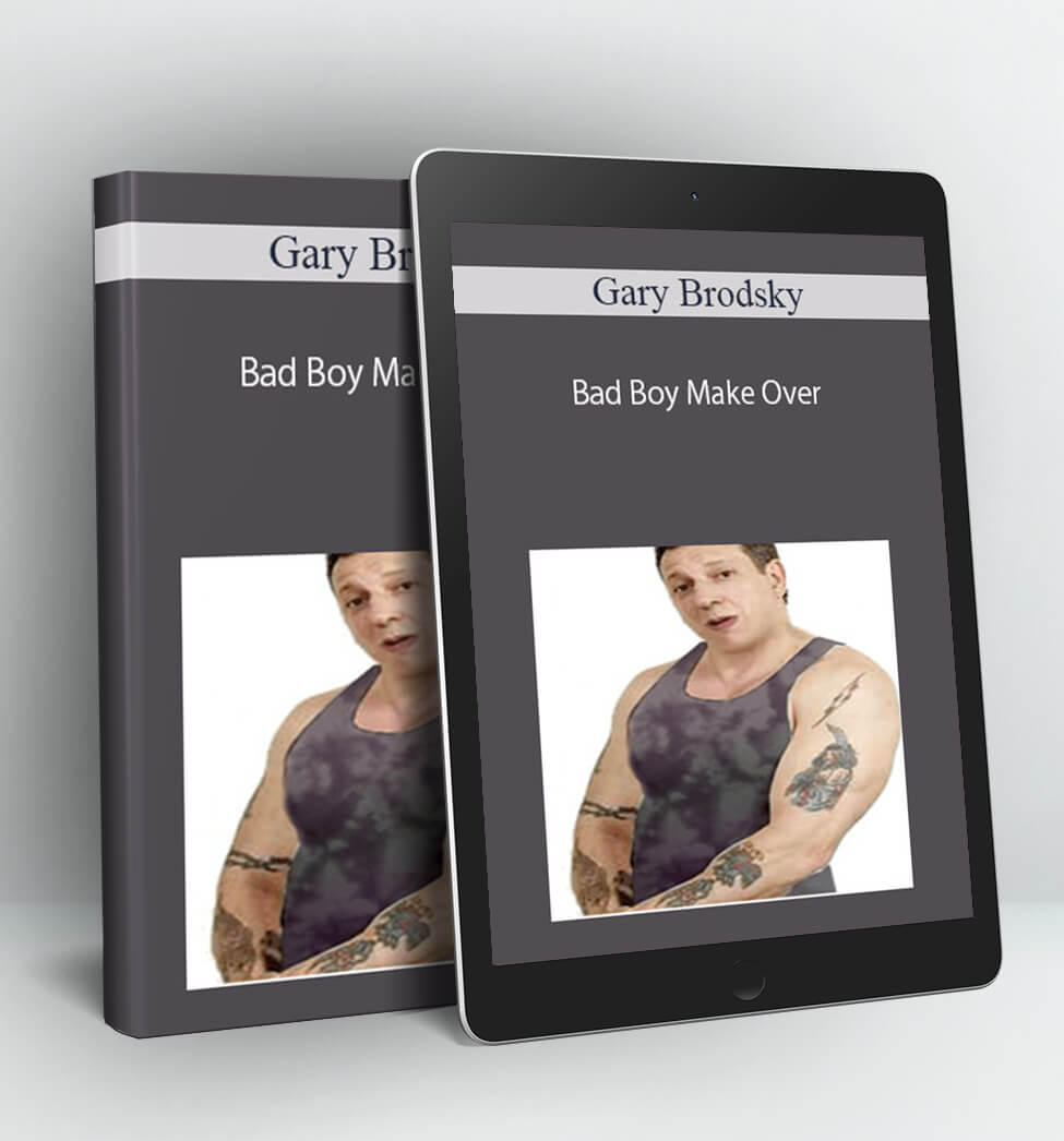 Bad Boy Make Over - Gary Brodsky