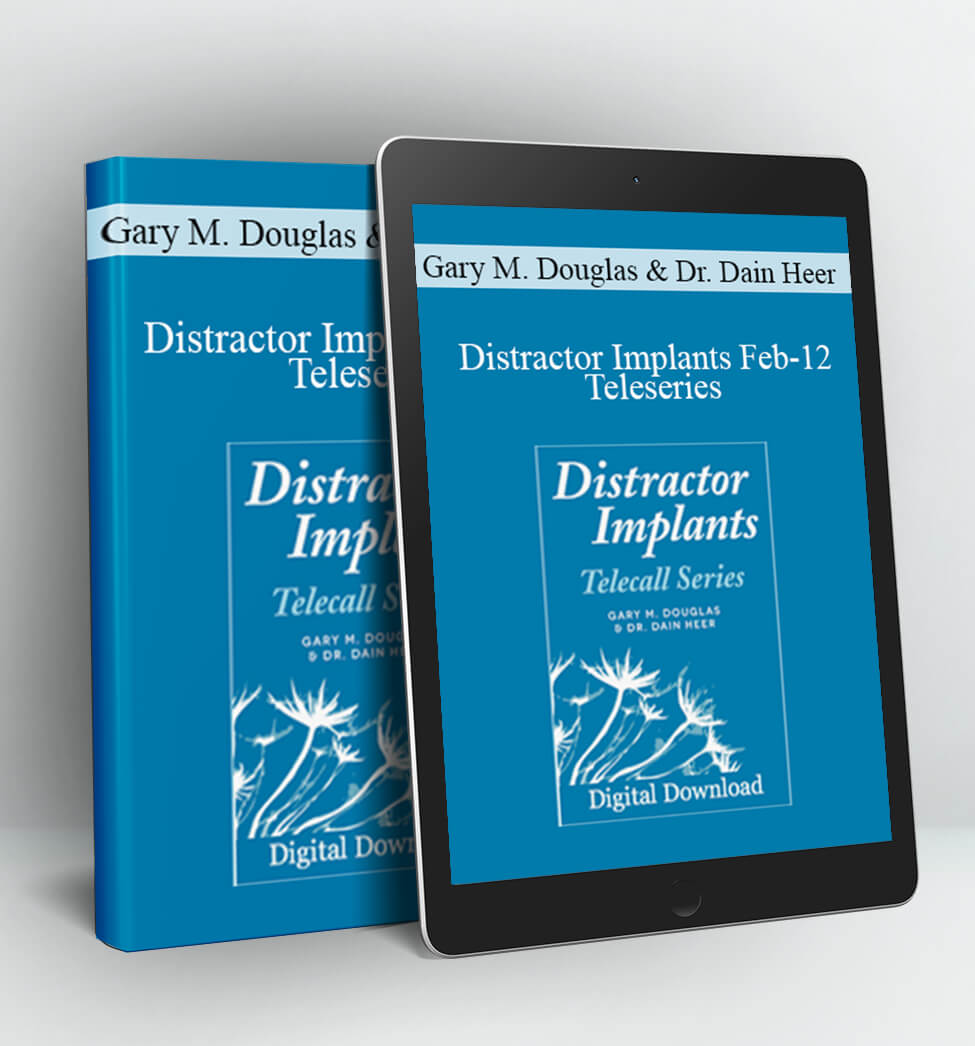 Distractor Implants Feb-12 Teleseries - Gary M. Douglas & Dr. Dain Heer