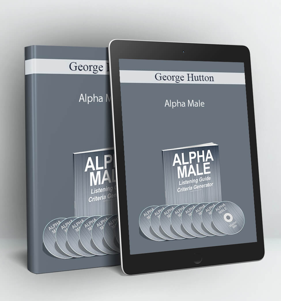 Alpha Male - George Hutton