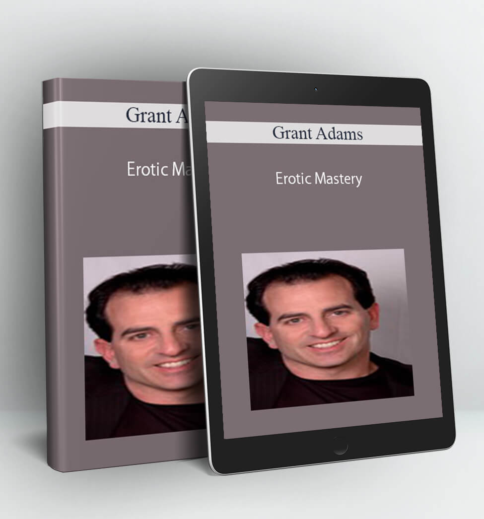 Erotic Mastery - Grant Adams