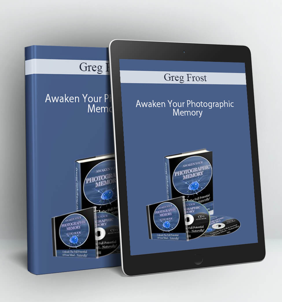 Awaken Your Photographic Memory - Greg Frost