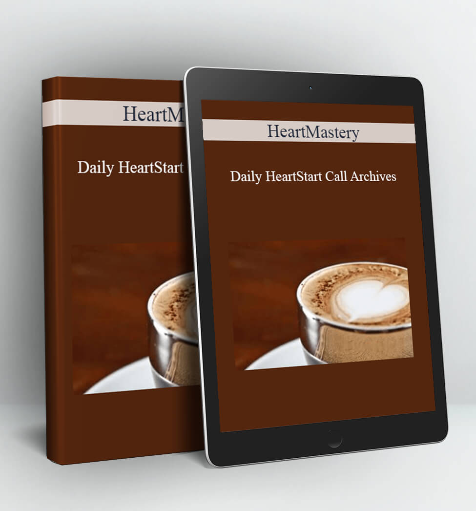 HeartMastery - Daily HeartStart Call Archives