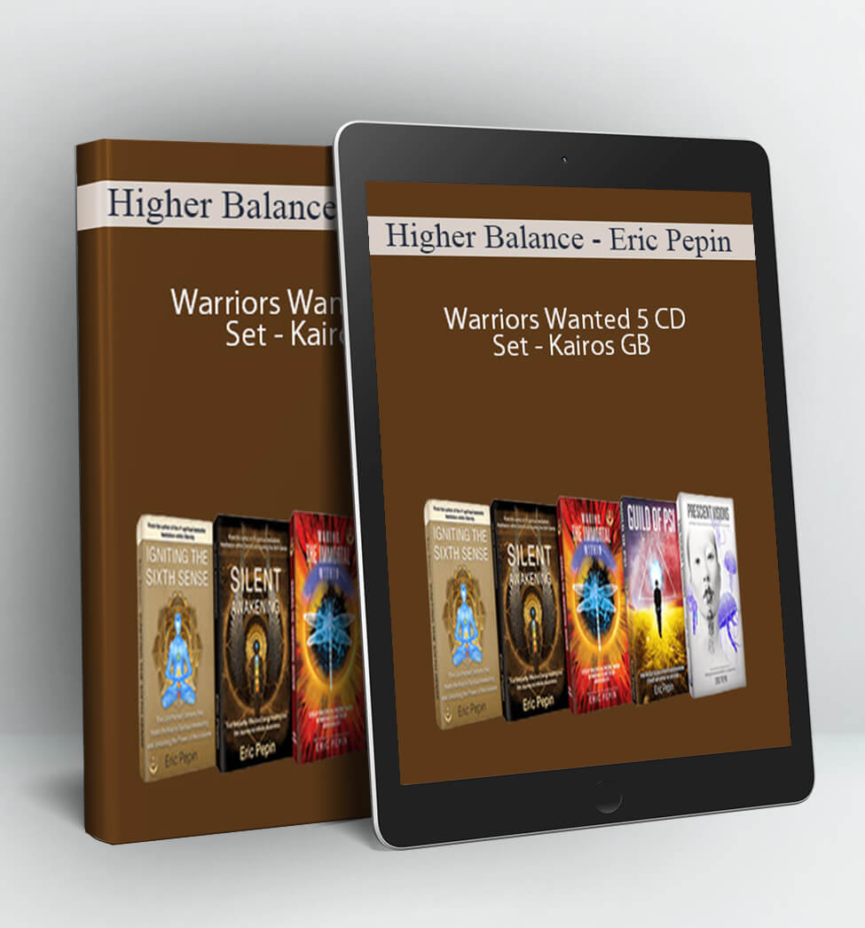 Warriors Wanted 5 CD Set - Kairos GB - Higher Balance - Eric Pepin