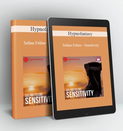 Hypnofantasy - Sensitivity - Selina Feline